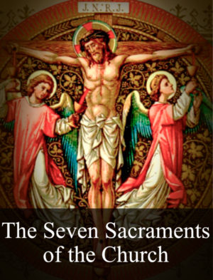 The Seven Sacraments of the Church