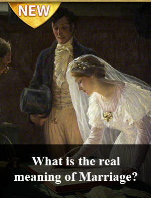 What is the real meaning of Marriage?