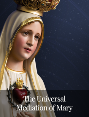 The Universal Mediation of Mary
